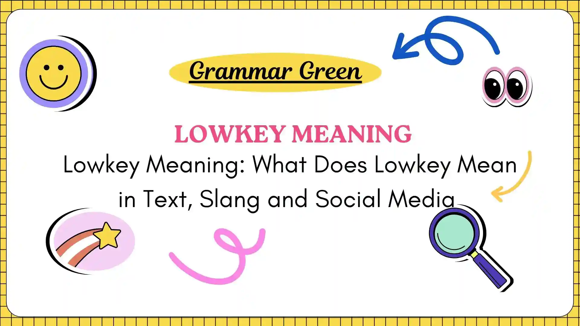 Lowkey Meaning_ What Does Lowkey Mean in Text, Slang and Social Media